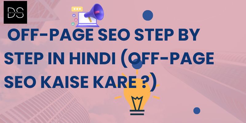 Off-Page SEO Step by Step in Hindi (Off-Page SEO Kaise Kare ?)